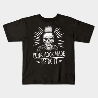 Punk Rock Made Me Do It Kids T-Shirt